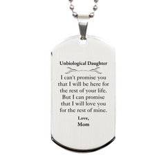 Unbiological Daughter Inspirational Gifts from Mom, I will love you for the rest of mine, Birthday Silver Dog Tag Keepsake Gifts for Unbiological Daughter