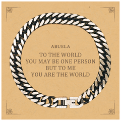 Abuela Gift. Birthday Meaningful Gifts for Abuela, To me You are the World. Standout Appreciation Gifts, Cuban Link Chain Bracelet with Message Card for Abuela