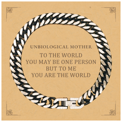 Unbiological Mother Gift. Birthday Meaningful Gifts for Unbiological Mother, To me You are the World. Standout Appreciation Gifts, Cuban Link Chain Bracelet with Message Card for Unbiological Mother