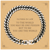 Father In Law Gift. Birthday Meaningful Gifts for Father In Law, To me You are the World. Standout Appreciation Gifts, Cuban Link Chain Bracelet with Message Card for Father In Law