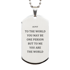 Aunt Gift. Birthday Meaningful Gifts for Aunt, To me You are the World. Standout Appreciation Gifts, Silver Dog Tag for Aunt