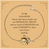 Daughter, You're Brave and so much Stronger Sunflower Bracelet with Card. Gift for Daughter. Christmas Motivational Gift From Pa. Best Idea Gift for Birthday