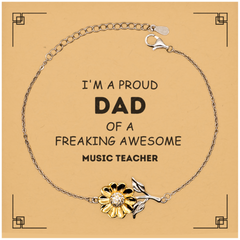 Music Teacher Gifts. Proud Dad of a freaking Awesome Music Teacher. Sunflower Bracelet with Card for Music Teacher. Great Gift for Him. Fathers Day Gift. Unique Dad Jewelry