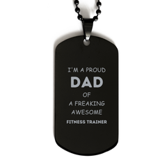 Fitness Trainer Gifts. Proud Dad of a freaking Awesome Fitness Trainer. Black Dog Tag for Fitness Trainer. Great Gift for Him. Fathers Day Gift. Unique Dad Pendant