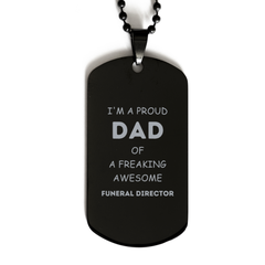 Funeral Director Gifts. Proud Dad of a freaking Awesome Funeral Director. Black Dog Tag for Funeral Director. Great Gift for Him. Fathers Day Gift. Unique Dad Pendant