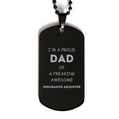 Insurance Adjuster Gifts. Proud Dad of a freaking Awesome Insurance Adjuster. Black Dog Tag for Insurance Adjuster. Great Gift for Him. Fathers Day Gift. Unique Dad Pendant