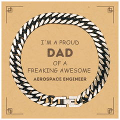 Aerospace Engineer Gifts. Proud Dad of a freaking Awesome Aerospace Engineer. Cuban Link Chain Bracelet with Card for Aerospace Engineer. Great Gift for Him. Fathers Day Gift. Unique Dad Jewelry