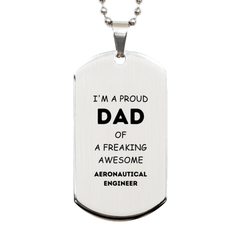 Aeronautical Engineer Gifts. Proud Dad of a freaking Awesome Aeronautical Engineer. Silver Dog Tag for Aeronautical Engineer. Great Gift for Him. Fathers Day Gift. Unique Dad Pendant