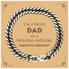 Executive Assistant Gifts. Proud Dad of a freaking Awesome Executive Assistant. Cuban Link Chain Bracelet with Card for Executive Assistant. Great Gift for Him. Fathers Day Gift. Unique Dad Jewelry