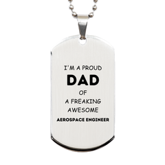 Aerospace Engineer Gifts. Proud Dad of a freaking Awesome Aerospace Engineer. Silver Dog Tag for Aerospace Engineer. Great Gift for Him. Fathers Day Gift. Unique Dad Pendant