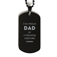 Warden Gifts. Proud Dad of a freaking Awesome Warden. Black Dog Tag for Warden. Great Gift for Him. Fathers Day Gift. Unique Dad Pendant