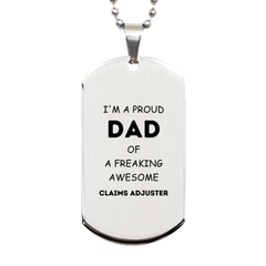 Claims Adjuster Gifts. Proud Dad of a freaking Awesome Claims Adjuster. Silver Dog Tag for Claims Adjuster. Great Gift for Him. Fathers Day Gift. Unique Dad Pendant