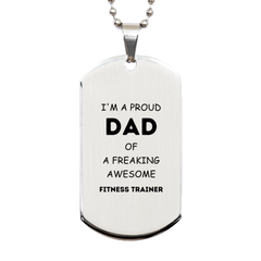 Fitness Trainer Gifts. Proud Dad of a freaking Awesome Fitness Trainer. Silver Dog Tag for Fitness Trainer. Great Gift for Him. Fathers Day Gift. Unique Dad Pendant