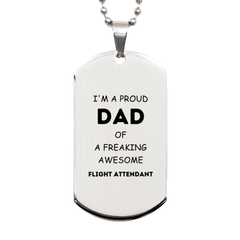 Flight Attendant Gifts. Proud Dad of a freaking Awesome Flight Attendant. Silver Dog Tag for Flight Attendant. Great Gift for Him. Fathers Day Gift. Unique Dad Pendant