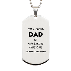 Graphic Designer Gifts. Proud Dad of a freaking Awesome Graphic Designer. Silver Dog Tag for Graphic Designer. Great Gift for Him. Fathers Day Gift. Unique Dad Pendant