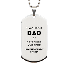 Law Enforcement Officer Gifts. Proud Dad of a freaking Awesome Law Enforcement Officer. Silver Dog Tag for Law Enforcement Officer. Great Gift for Him. Fathers Day Gift. Unique Dad Pendant