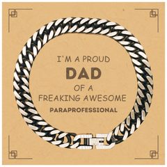 Paraprofessional Gifts. Proud Dad of a freaking Awesome Paraprofessional. Cuban Link Chain Bracelet with Card for Paraprofessional. Great Gift for Him. Fathers Day Gift. Unique Dad Jewelry