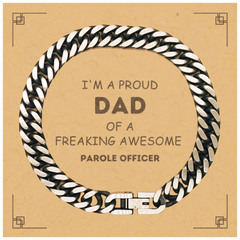 Parole Officer Gifts. Proud Dad of a freaking Awesome Parole Officer. Cuban Link Chain Bracelet with Card for Parole Officer. Great Gift for Him. Fathers Day Gift. Unique Dad Jewelry