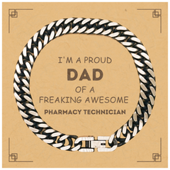 Pharmacy Technician Gifts. Proud Dad of a freaking Awesome Pharmacy Technician. Cuban Link Chain Bracelet with Card for Pharmacy Technician. Great Gift for Him. Fathers Day Gift. Unique Dad Jewelry