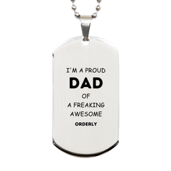 Orderly Gifts. Proud Dad of a freaking Awesome Orderly. Silver Dog Tag for Orderly. Great Gift for Him. Fathers Day Gift. Unique Dad Pendant