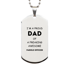 Parole Officer Gifts. Proud Dad of a freaking Awesome Parole Officer. Silver Dog Tag for Parole Officer. Great Gift for Him. Fathers Day Gift. Unique Dad Pendant