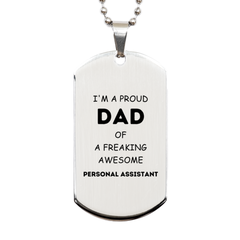 Personal Assistant Gifts. Proud Dad of a freaking Awesome Personal Assistant. Silver Dog Tag for Personal Assistant. Great Gift for Him. Fathers Day Gift. Unique Dad Pendant