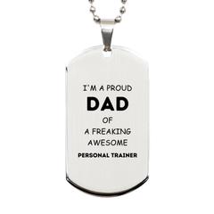 Personal Trainer Gifts. Proud Dad of a freaking Awesome Personal Trainer. Silver Dog Tag for Personal Trainer. Great Gift for Him. Fathers Day Gift. Unique Dad Pendant