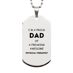 Physical Therapist Gifts. Proud Dad of a freaking Awesome Physical Therapist. Silver Dog Tag for Physical Therapist. Great Gift for Him. Fathers Day Gift. Unique Dad Pendant