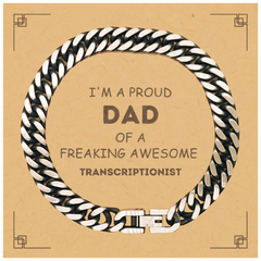 Transcriptionist Gifts. Proud Dad of a freaking Awesome Transcriptionist. Cuban Link Chain Bracelet with Card for Transcriptionist. Great Gift for Him. Fathers Day Gift. Unique Dad Jewelry