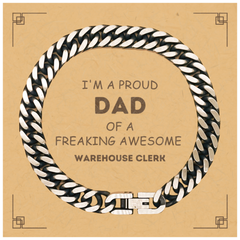 Warehouse Clerk Gifts. Proud Dad of a freaking Awesome Warehouse Clerk. Cuban Link Chain Bracelet with Card for Warehouse Clerk. Great Gift for Him. Fathers Day Gift. Unique Dad Jewelry