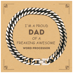 Word Processor Gifts. Proud Dad of a freaking Awesome Word Processor. Cuban Link Chain Bracelet with Card for Word Processor. Great Gift for Him. Fathers Day Gift. Unique Dad Jewelry
