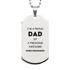 Word Processor Gifts. Proud Dad of a freaking Awesome Word Processor. Silver Dog Tag for Word Processor. Great Gift for Him. Fathers Day Gift. Unique Dad Pendant