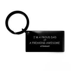 Attendant Gifts. Proud Dad of a freaking Awesome Attendant. Keychain for Attendant. Great Gift for Him. Fathers Day Gift. Unique Dad Keyring