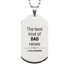 Civil Engineer Dad Gifts, The best kind of DAD, Father's Day Appreciation Birthday Silver Dog Tag for Civil Engineer, Dad, Father from Son Daughter