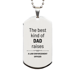 Law Enforcement Officer Dad Gifts, The best kind of DAD, Father's Day Appreciation Birthday Silver Dog Tag for Law Enforcement Officer, Dad, Father from Son Daughter