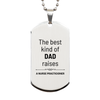 Nurse Practicioner Dad Gifts, The best kind of DAD, Father's Day Appreciation Birthday Silver Dog Tag for Nurse Practicioner, Dad, Father from Son Daughter