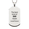 Personal Assistant Dad Gifts, The best kind of DAD, Father's Day Appreciation Birthday Silver Dog Tag for Personal Assistant, Dad, Father from Son Daughter