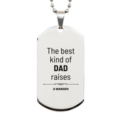 Warden Dad Gifts, The best kind of DAD, Father's Day Appreciation Birthday Silver Dog Tag for Warden, Dad, Father from Son Daughter