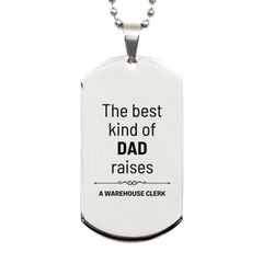 Warehouse Clerk Dad Gifts, The best kind of DAD, Father's Day Appreciation Birthday Silver Dog Tag for Warehouse Clerk, Dad, Father from Son Daughter