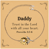 Christian Daddy Gifts, Trust in the Lord with all your heart, Bible Verse Scripture Sunflower Bracelet, Baptism Confirmation Gifts for Daddy