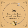 Christian Pop Gifts, Trust in the Lord with all your heart, Bible Verse Scripture Sunflower Bracelet, Baptism Confirmation Gifts for Pop