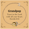 Christian Grandpop Gifts, Trust in the Lord with all your heart, Bible Verse Scripture Sunflower Bracelet, Baptism Confirmation Gifts for Grandpop