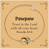 Christian Pawpaw Gifts, Trust in the Lord with all your heart, Bible Verse Scripture Sunflower Bracelet, Baptism Confirmation Gifts for Pawpaw