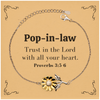 Christian Pop-in-law Gifts, Trust in the Lord with all your heart, Bible Verse Scripture Sunflower Bracelet, Baptism Confirmation Gifts for Pop-in-law