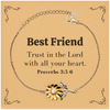 Christian Best Friend Gifts, Trust in the Lord with all your heart, Bible Verse Scripture Sunflower Bracelet, Baptism Confirmation Gifts for Best Friend