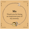 Ma Appreciation Gifts, Thank you for being an important part, Thank You Sunflower Bracelet for Ma, Birthday Unique Gifts for Ma