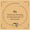 Pa Appreciation Gifts, Thank you for being an important part, Thank You Sunflower Bracelet for Pa, Birthday Unique Gifts for Pa