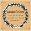 Christian Grandfather Gifts, Trust in the Lord with all your heart, Bible Verse Scripture Cuban Link Chain Bracelet, Baptism Confirmation Gifts for Grandfather