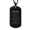 Christian Stepdad Gifts, Trust in the Lord with all your heart, Bible Verse Scripture Black Dog Tag, Baptism Confirmation Gifts for Stepdad