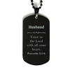 Christian Husband Gifts, Trust in the Lord with all your heart, Bible Verse Scripture Black Dog Tag, Baptism Confirmation Gifts for Husband